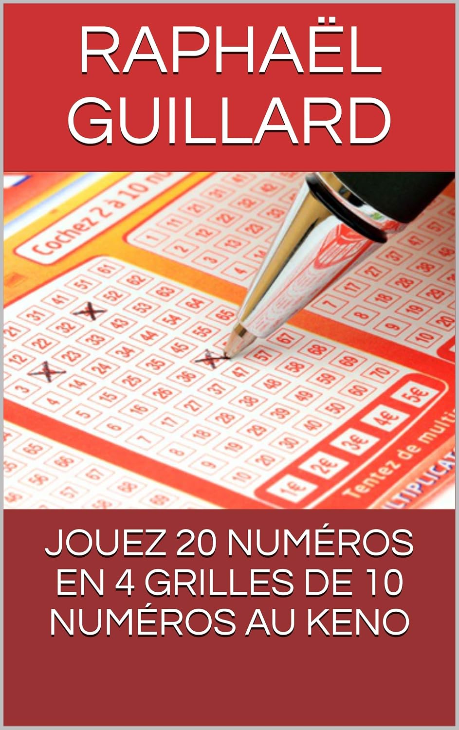 JOUEZ 20 NUMÉROS EN 4 GRILLES DE 10 NUMÉROS AU KENO (French Edition) baixar livro de graça