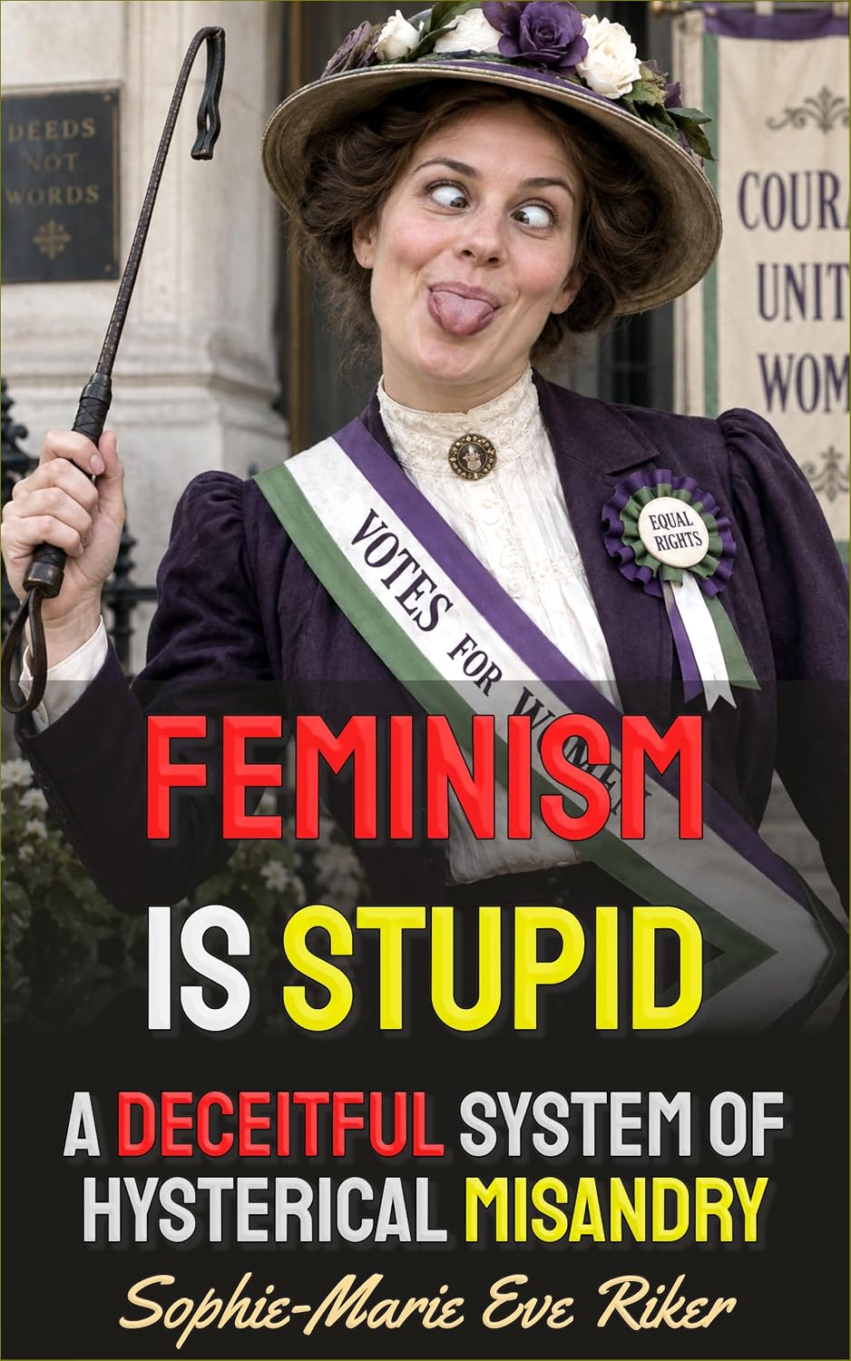 Feminism Is Stupid: A Deceitful System Of Hysterical Misandry (Redpilled Female Supremacy (satire) Book 142) (English Edition) baixar o livro de graça
