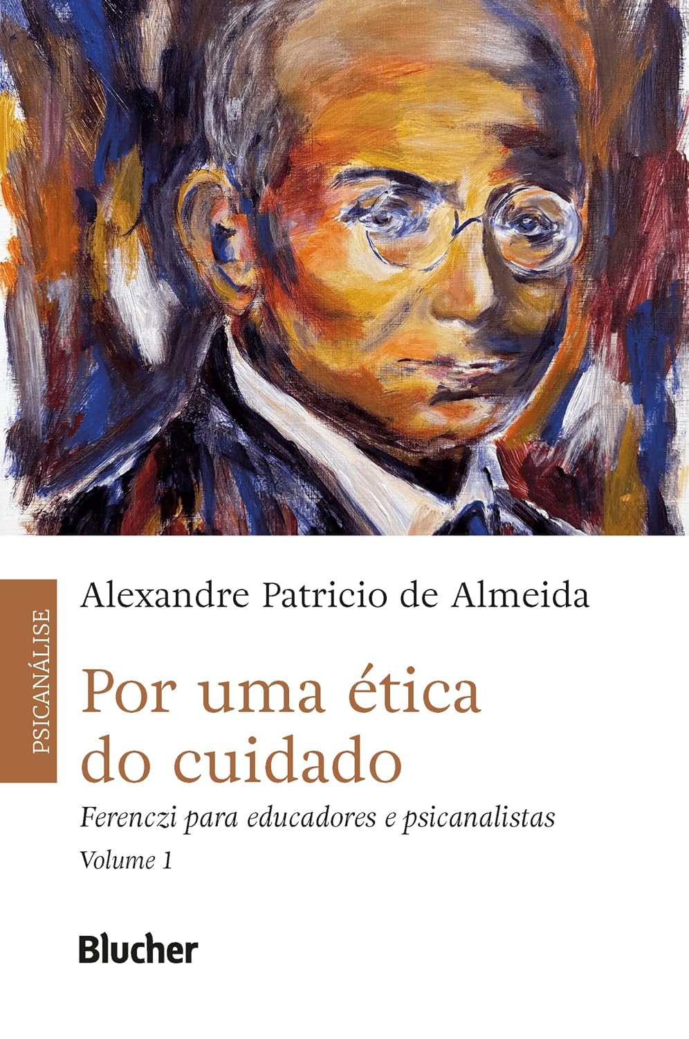 ler totalmente Por uma ética do Cuidado: Ferenczi Para Educadores e Psicanalistas (Volume 1)
