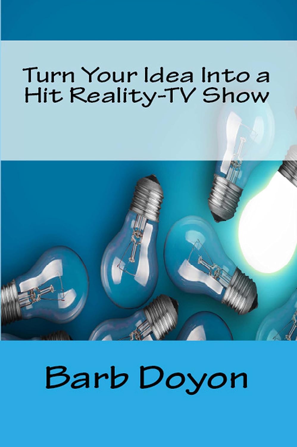 Turn Your Idea Into a Hit Reality-TV Show (English Edition) baixar livro de graça