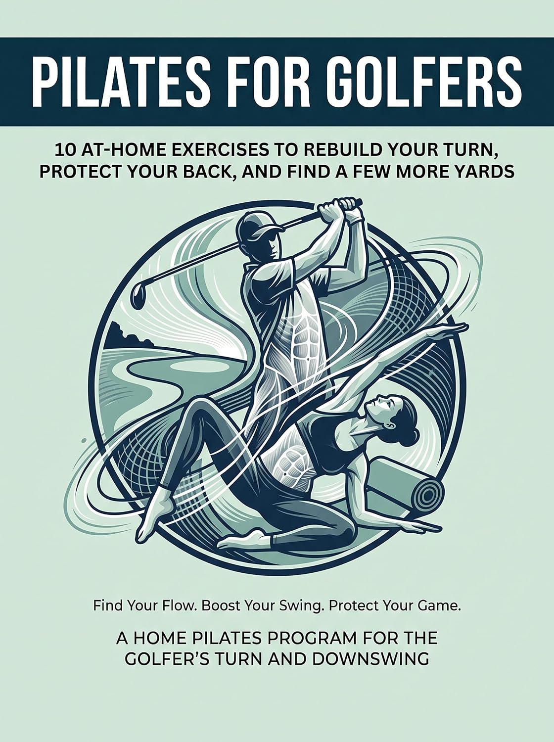Pilates for Golfers: 10 At-Home Exercises to Rebuild Your Turn, Protect Your Back, and Find a Few More Yards (English Edition) baixar o livro de graça