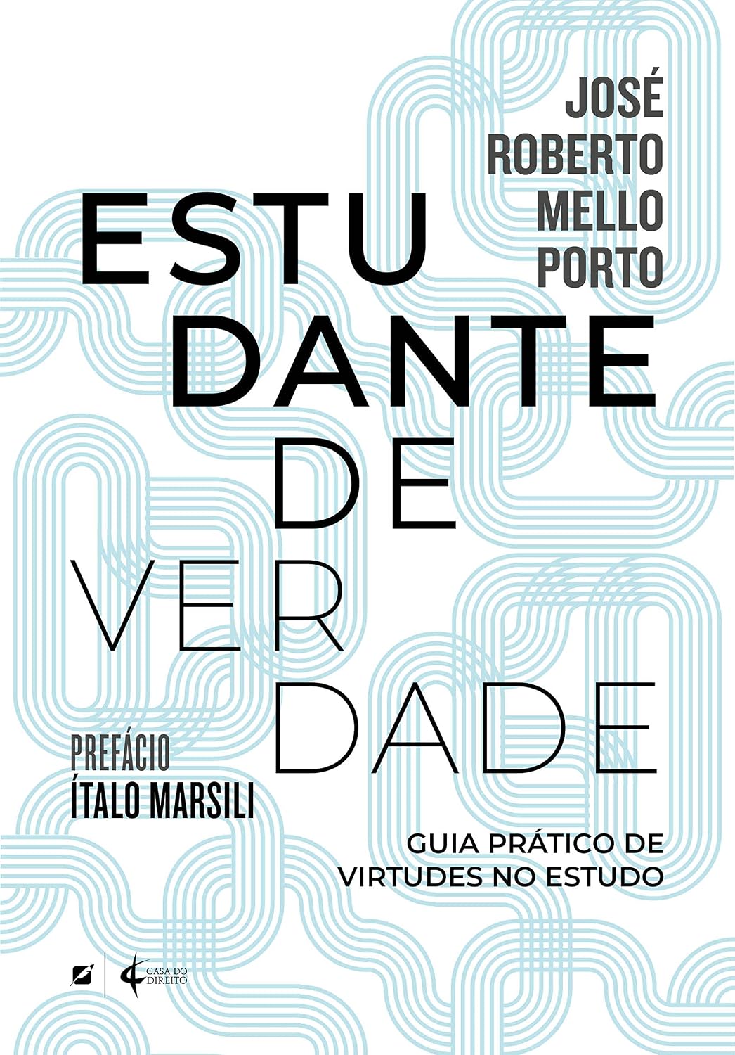 Estudante de Verdade: Guia Prático de Virtudes no Estudo baixar livro de graça