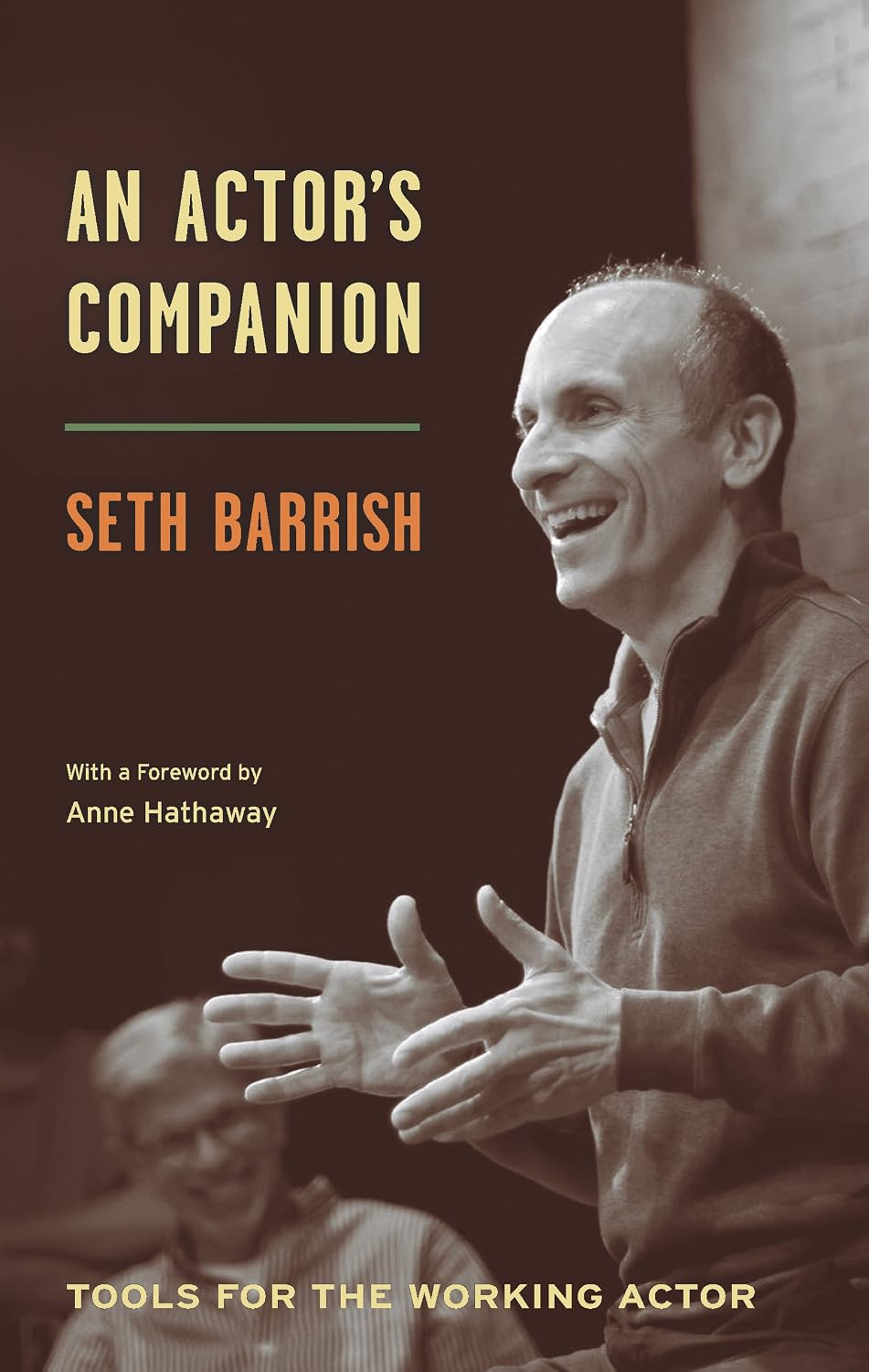 An Actor's Companion: Tools for the Working Actor (English Edition)