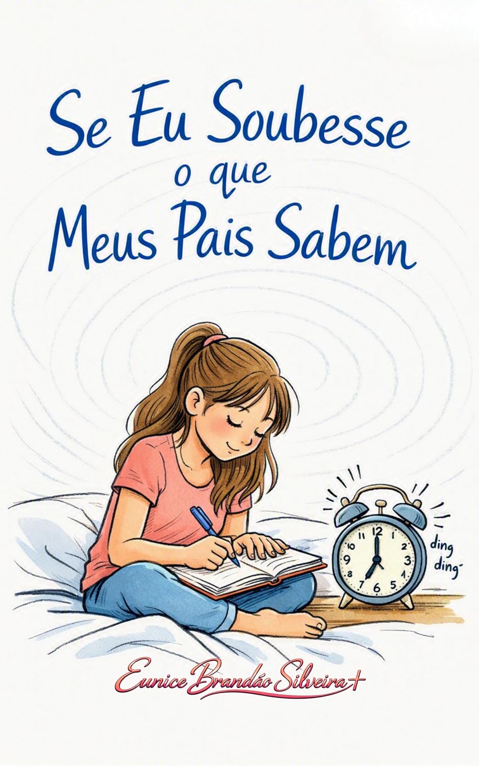 capítulo por capítulo baixar SE EU SOUBESSE O QUE MEUS PAIS SABEM: Ficção cristã juvenil: O preço da mentira, o valor do sacrifício e o poder do perdão.