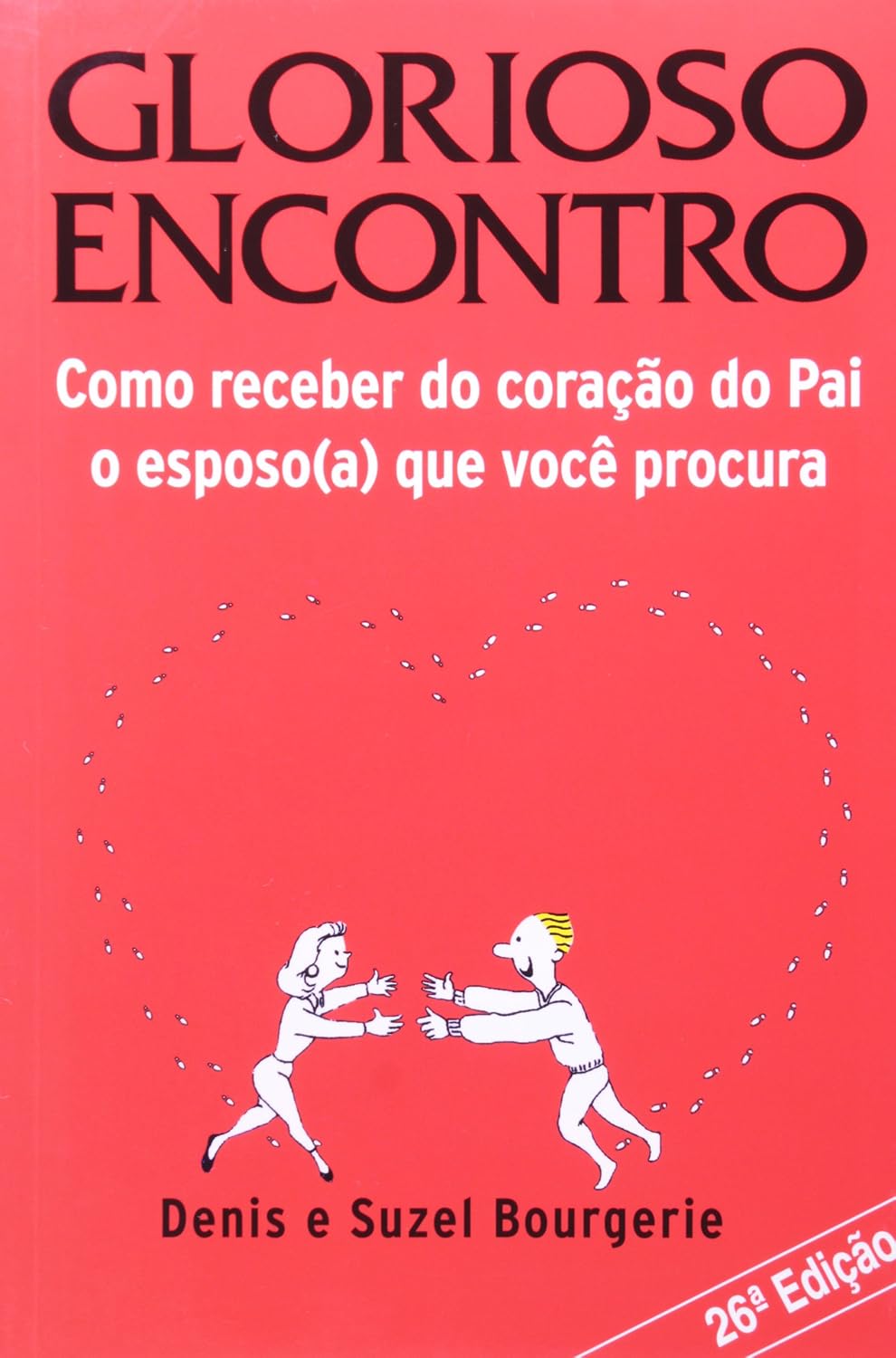 ler totalmente Glorioso Encontro - Como Receber do Coração do Pai O(a) Esposo(a) que Você Procura