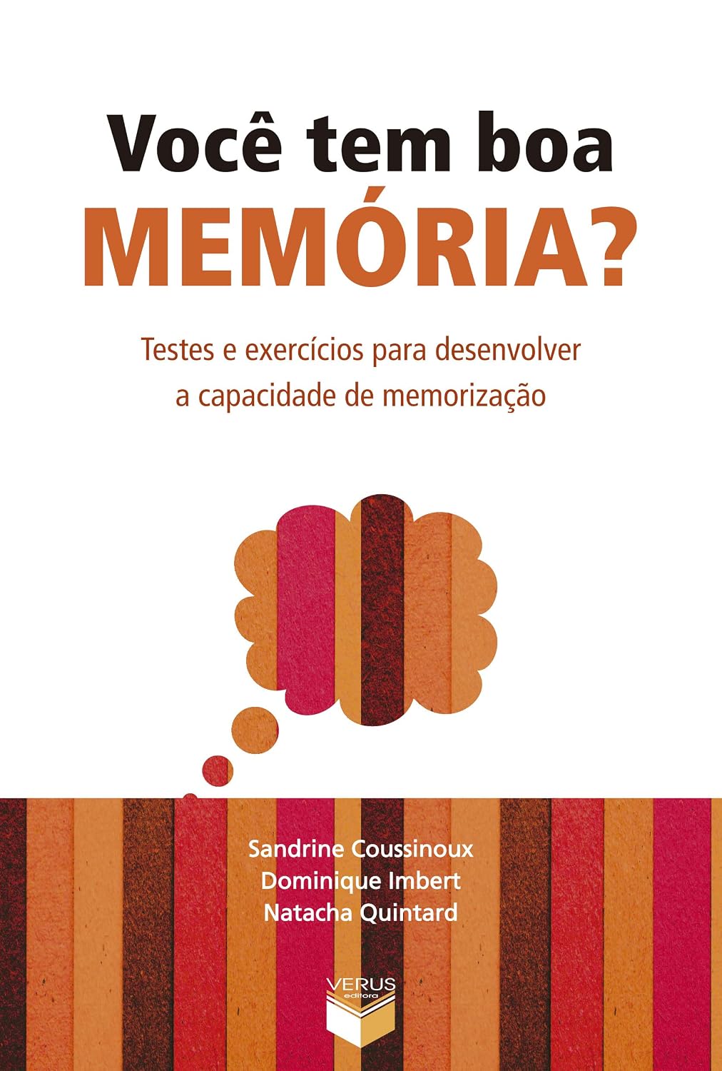 ler totalmente Você tem boa memória?: Testes e exercícios para desenvolver a capacidade de memorização