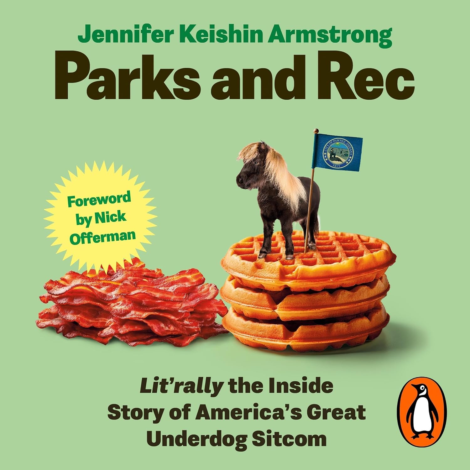 Parks and Rec: Lit'rally the Inside Story of America’s Great Underdog Sitcom