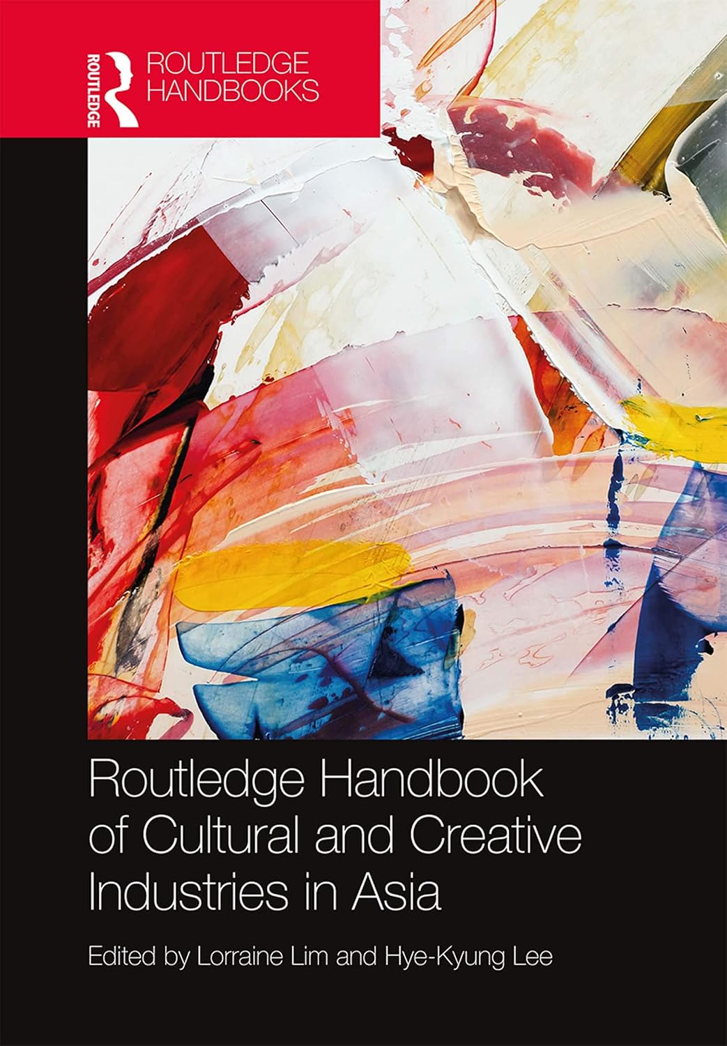 Routledge Handbook of Cultural and Creative Industries in Asia (English Edition) baixar livro de graça