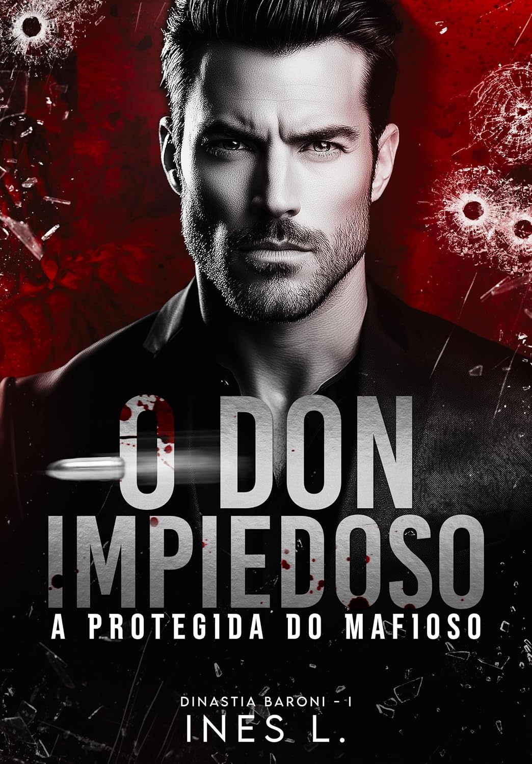 O Don impiedoso : A protegida do mafioso (Dinastia Baroni Livro 1)