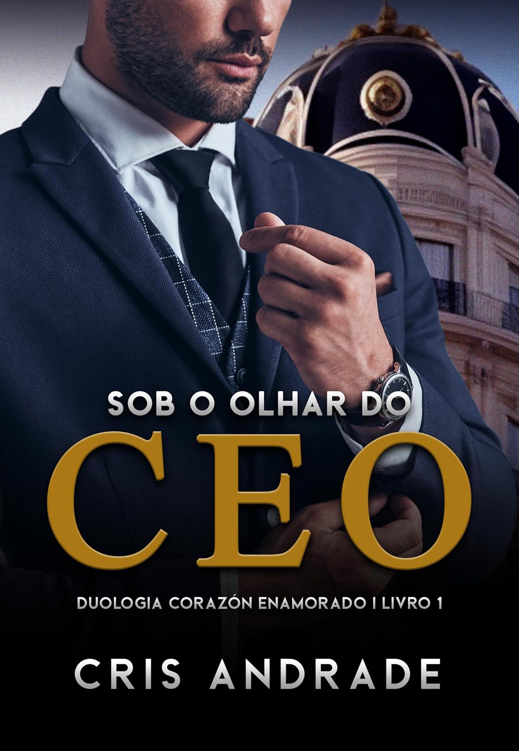 Sob o Olhar do CEO (Corazón Enamorado Livro 1) baixar livro de graça