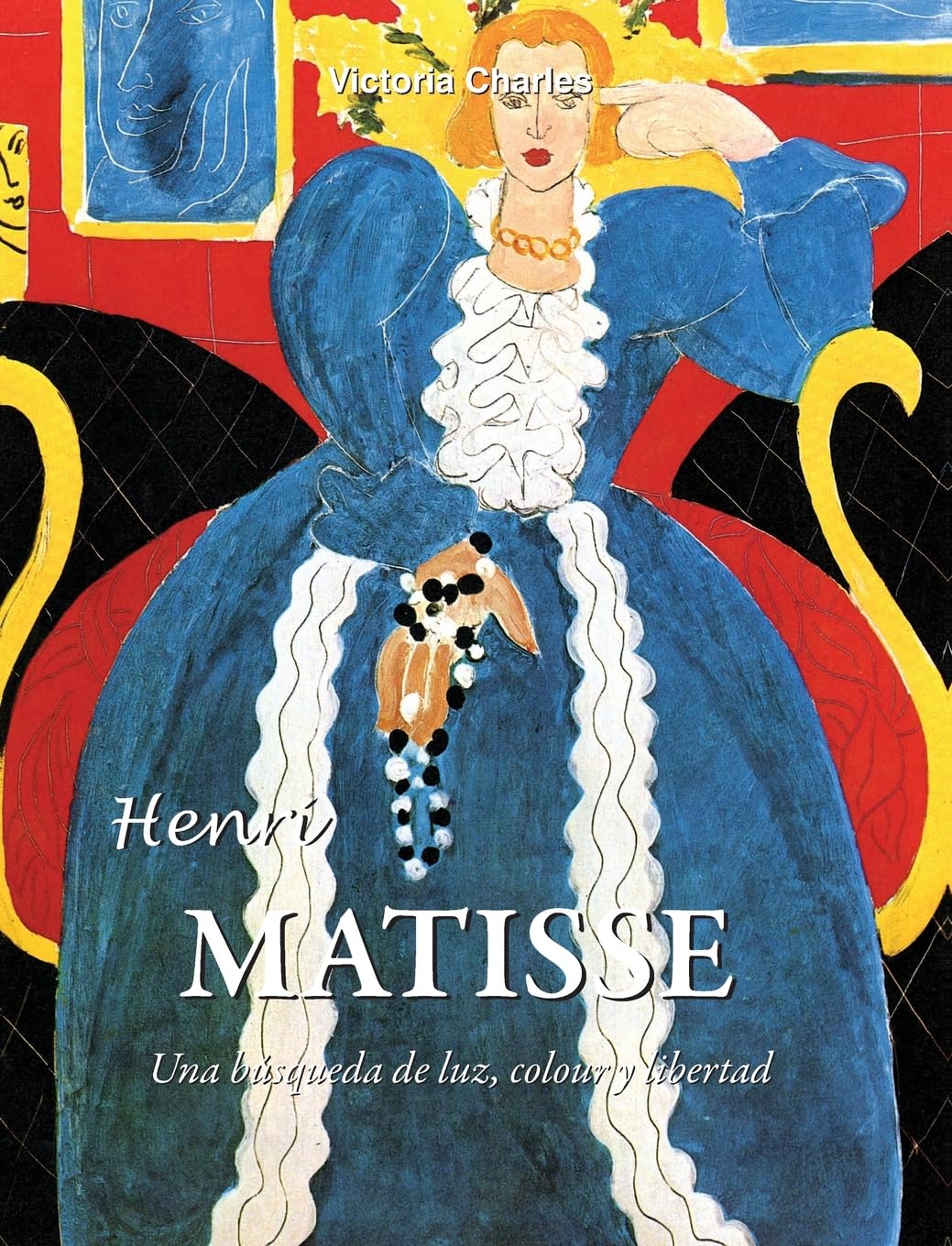 Henri Matisse: Una búsqueda de la luz, el color y la libertad