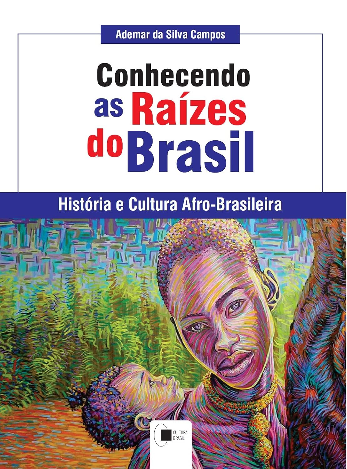 ler totalmente Conhecendo as raízes do Brasil: História e Cultura Afro-brasileira