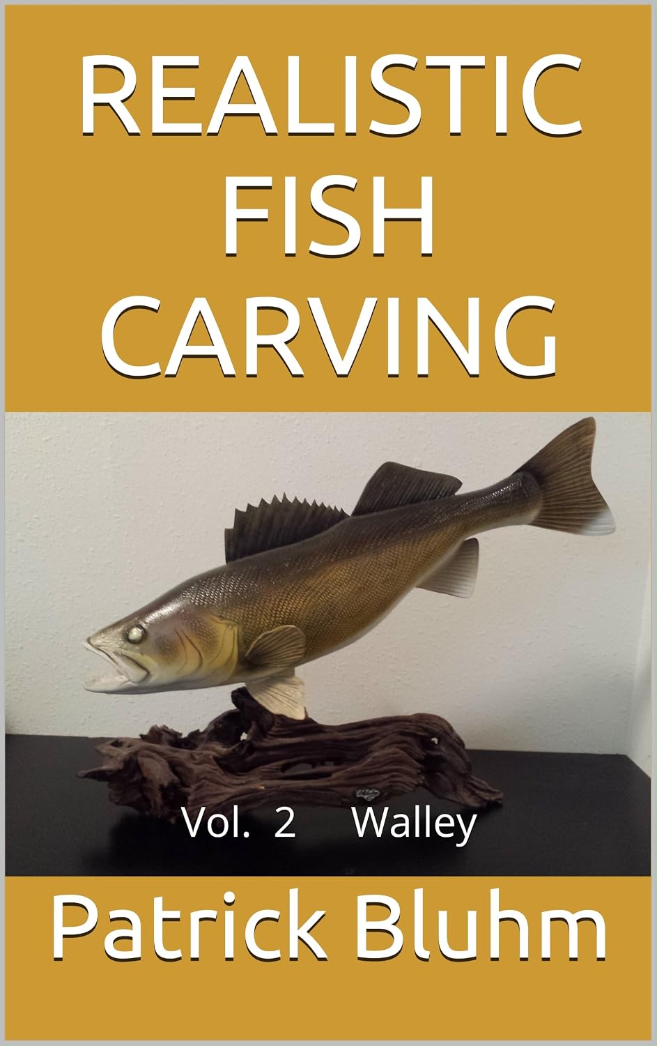 ler totalmente REALISTIC FISH CARVING: Walley (English Edition)