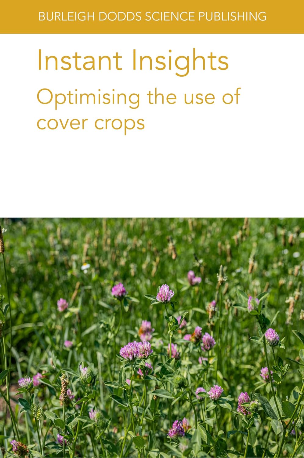Instant Insights: Optimising the use of cover crops (Burleigh Dodds Science: Instant Insights Book 128) (English Edition) baixar o livro de graça