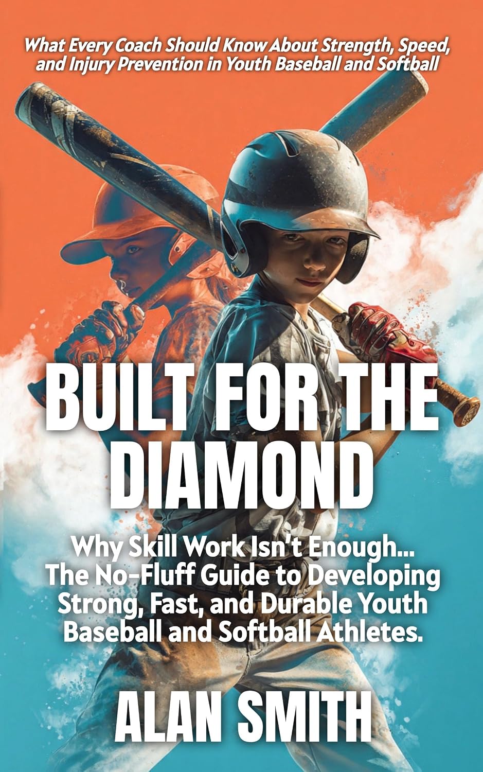 ler totalmente Built For The Diamond: Why Skill Work Isn’t Enough—The No-Fluff Guide to Developing Strong, Fast, and Durable Youth Baseball and Softball Athletes. (English Edition)
