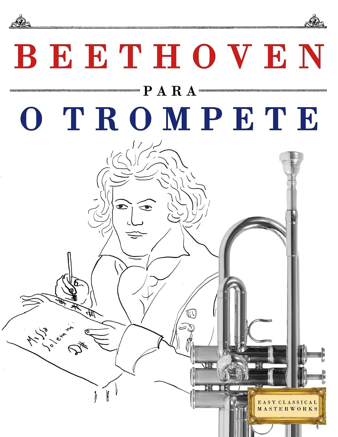 ler totalmente Beethoven para o Trompete: 10 peças fáciles para o Trompete livro para principiantes