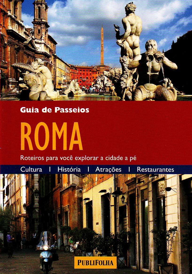 ler totalmente Roma. Guia De Passeios. Roteiros Para Você Explorar A Cidade A Pe