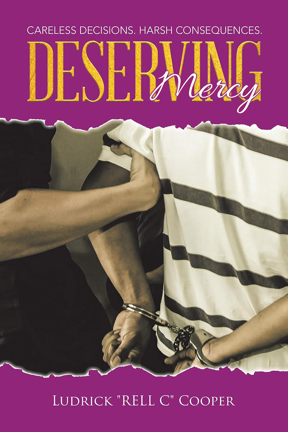 Deserving Mercy: Careless decisions. Harsh consequences. (English Edition) baixar o livro de graça