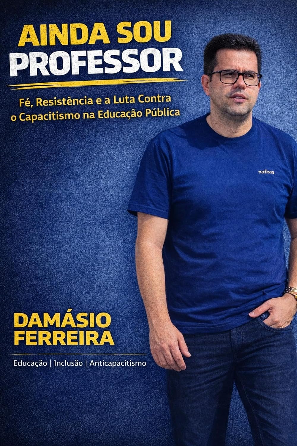 Ainda Sou Professor: Fé,resistência e a luta contra o capacitismo baixar o livro de graça