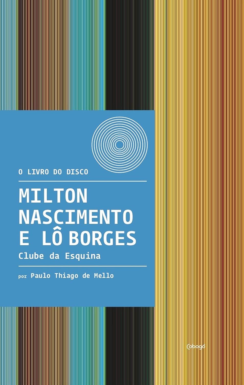 Milton Nascimento e Lô Borges - Clube da Esquina (O livro do disco) baixar o livro de graça