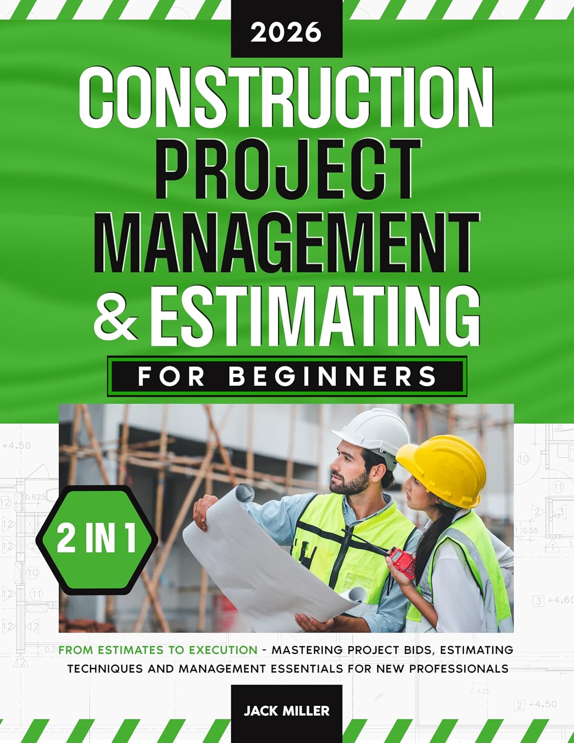 Construction Project Management & Estimating for Beginners: [2 in 1] From Estimates to Execution - Mastering Project Bids, Estimating Techniques and Management... for New Professionals (English Edition) baixar livro de graça