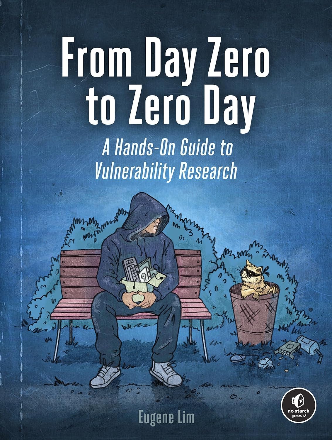 From Day Zero to Zero Day: A Hands-On Guide to Vulnerability Research baixar o livro de graça