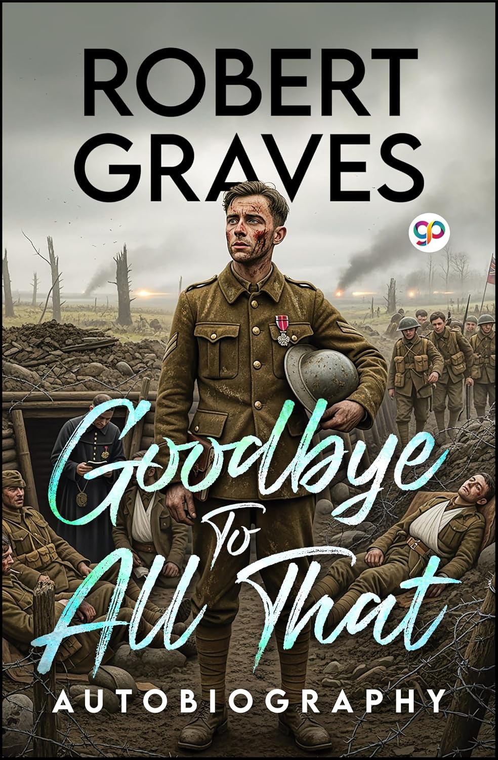 Goodbye to all That: An Autobiography (English Edition)