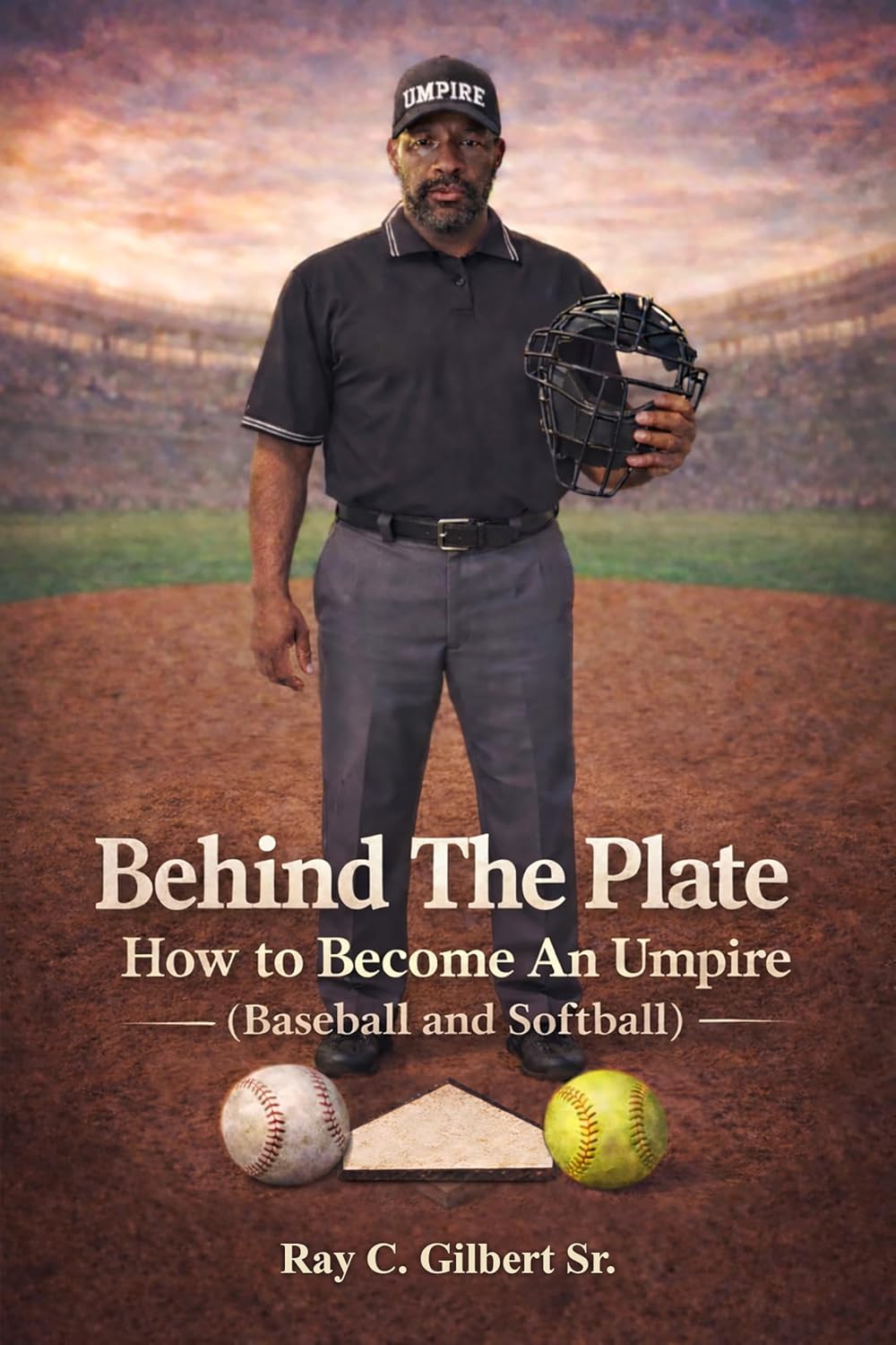 BEHIND THE PLATE: How To Become an Umpire (Baseball and Softball) (English Edition) baixar o livro de graça