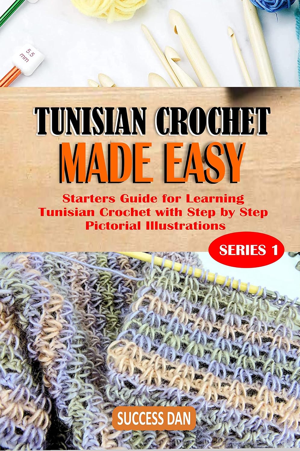 TUNISIAN CROCHET MADE EASY: Starters Guide for Learning Tunisian Crochet with Step by Step Pictorial Instructions (English Edition) baixar livro de graça