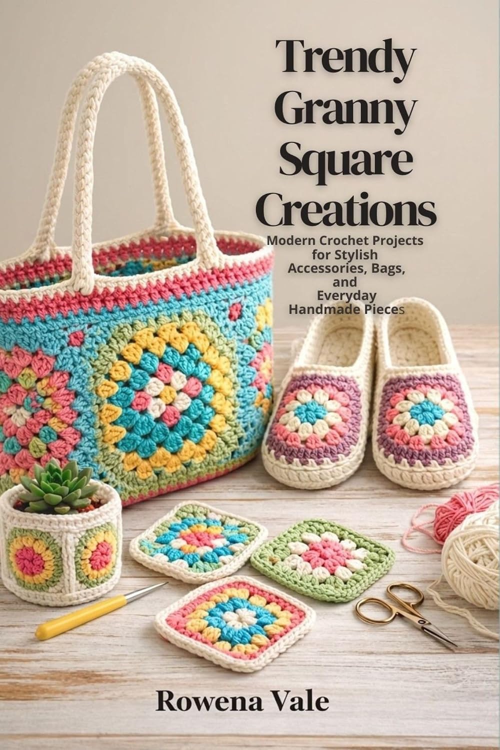 Trendy Granny Square Creations: Modern Crochet Projects for Stylish Accessories, Bags, and Everyday Handmade Pieces (English Edition) baixar o livro de graça