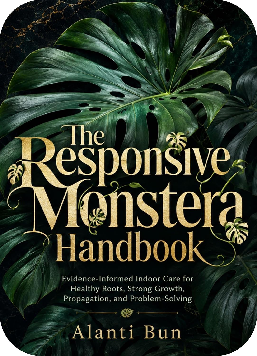 The Responsive Monstera Handbook: Evidence-Informed Indoor Care for Healthy Roots, Strong Growth, Propagation, and Problem-Solving (English Edition) baixar livro de graça