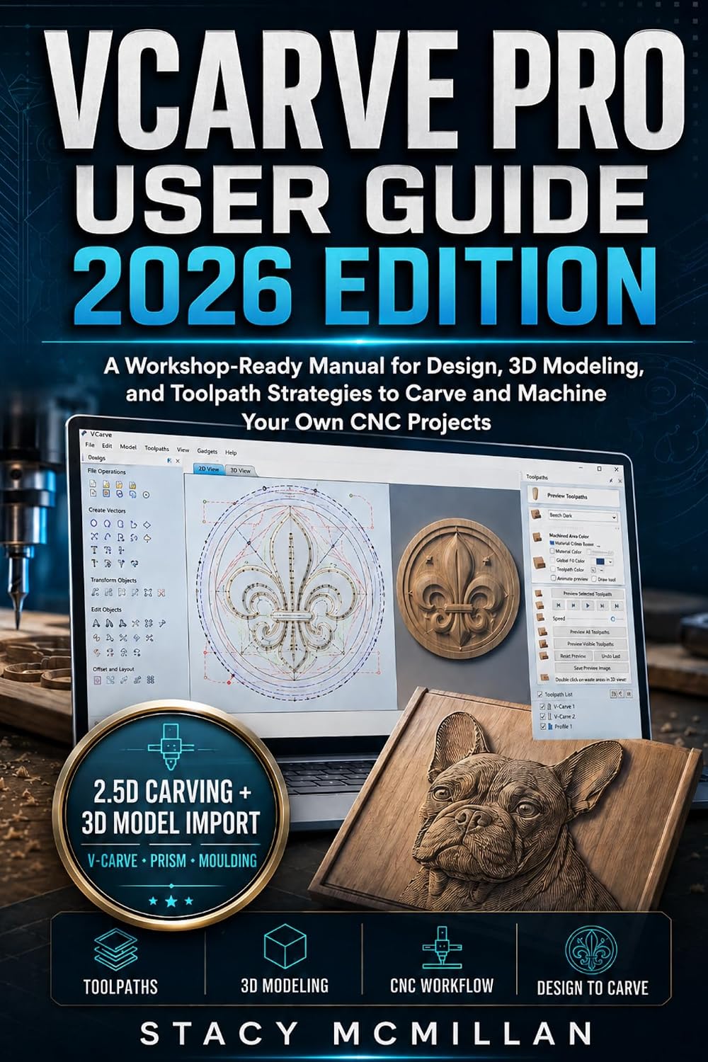 VCARVE PRO USER GUIDE - 2026 EDITION: A Workshop-Ready Manual for Design, 3D Modeling, and Toolpath Strategies to Carve and Machine Your Own CNC Projects (From Setup to Mastery) (English Edition) baixar o livro de graça