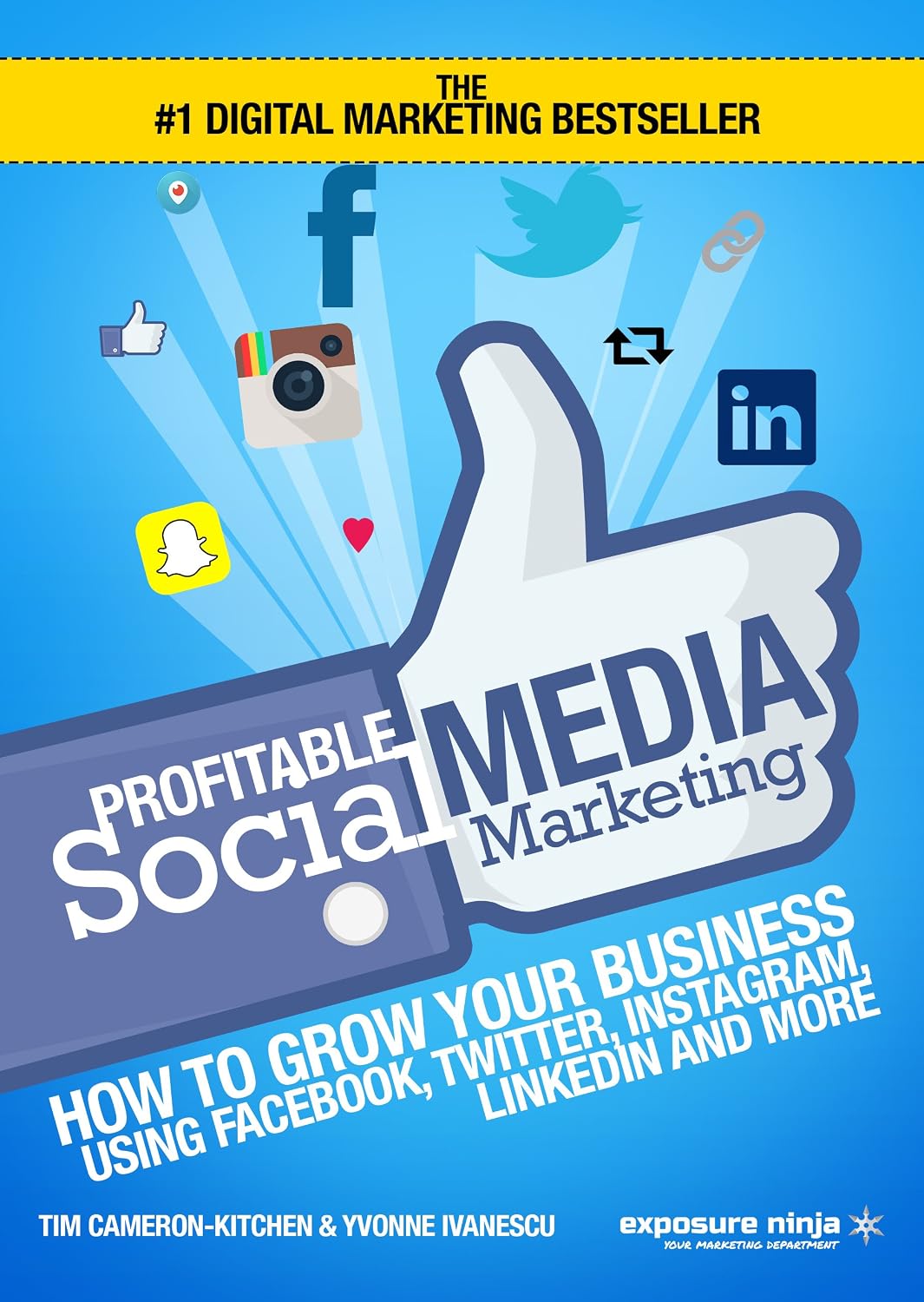ler totalmente Profitable Social Media Marketing: How To Grow Your Business Using Facebook, Twitter, Instagram, LinkedIn And More (Digital Marketing by Exposure Ninja) (English Edition)