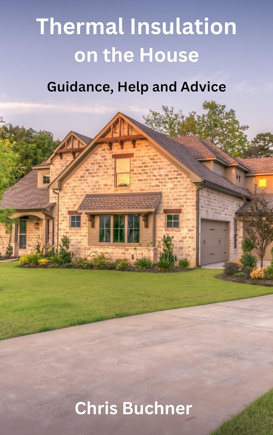 Thermal Insulation on the House: Guidance, Help and Advice (English Edition) baixar o livro de graça