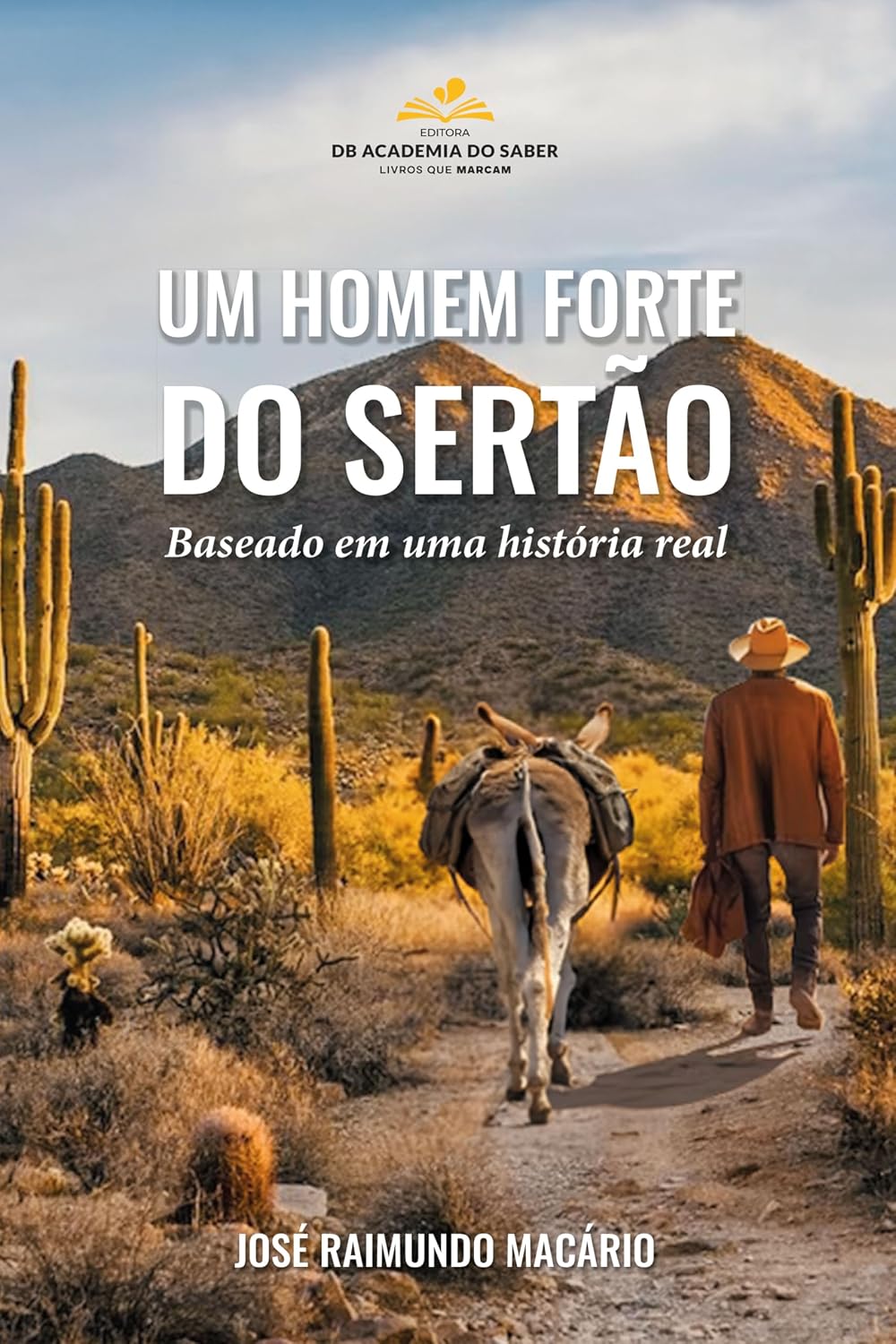 Um homem forte do sertão: baseado em uma história real baixar livro de graça