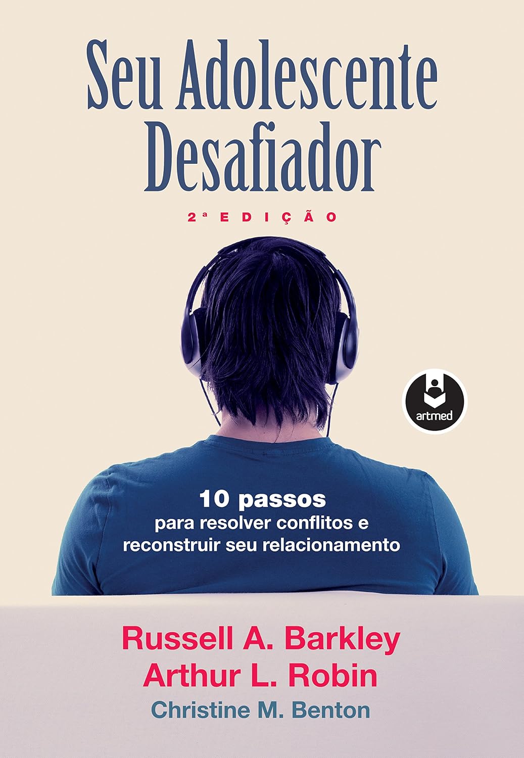Seu Adolescente Desafiador: 10 Passos para Resolver Conflitos e Reconstruir seu Relacionamento baixar o livro de graça