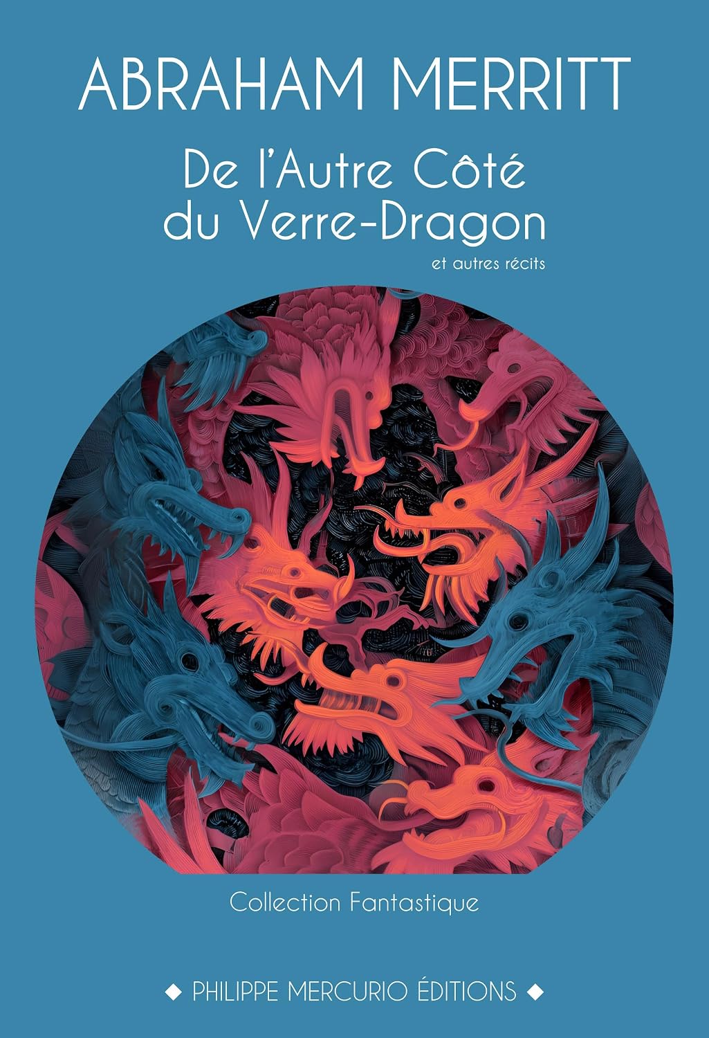 ler totalmente De l’Autre Côté du Verre-Dragon: Cinq nouvelles d'aventures fantastiques et de mystères surnaturels - traduction nouvelle et intégrale (French Edition)