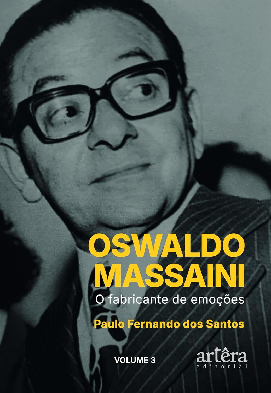 ler totalmente Oswaldo Massaini: O Fabricante de Emoções (Volume 3)