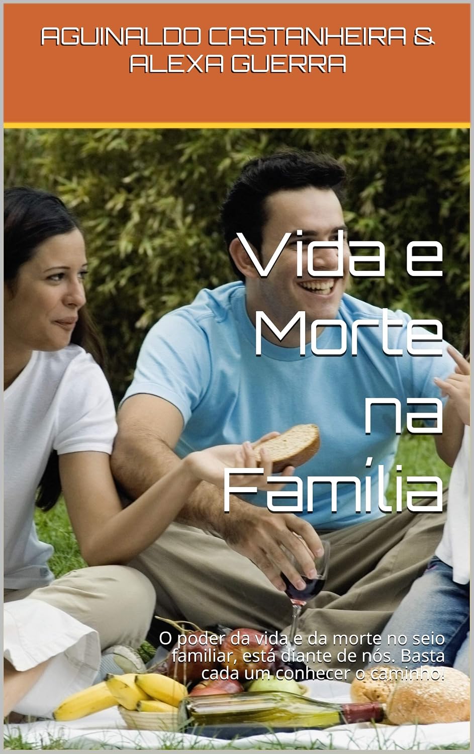 ler totalmente Vida e Morte na Família: O poder da vida e da morte no seio familiar, está diante de nós. Basta cada um conhecer o caminho!