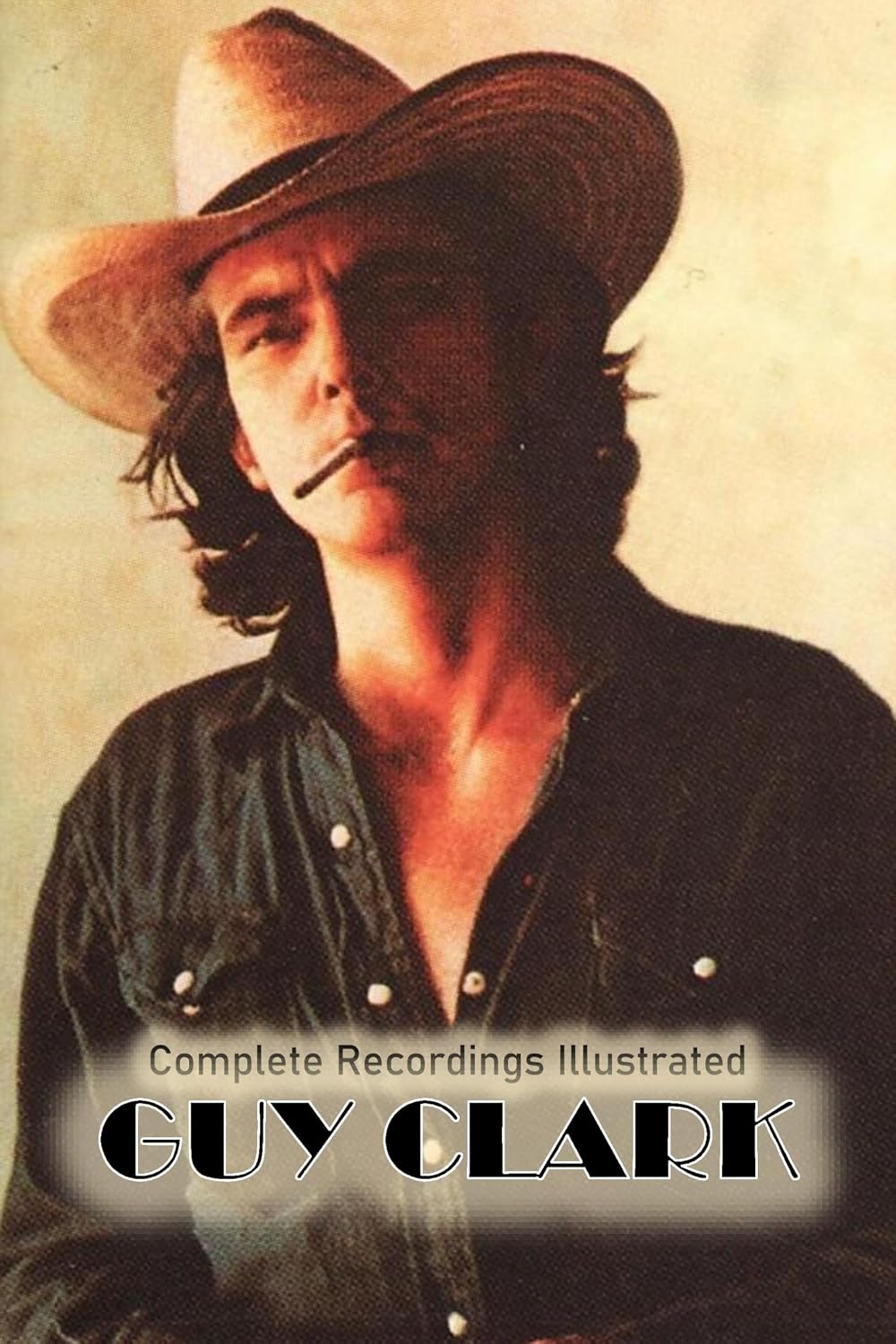ler totalmente Guy Clark: Complete Recordings Illustrated (Essential Discographies Book 199) (English Edition)