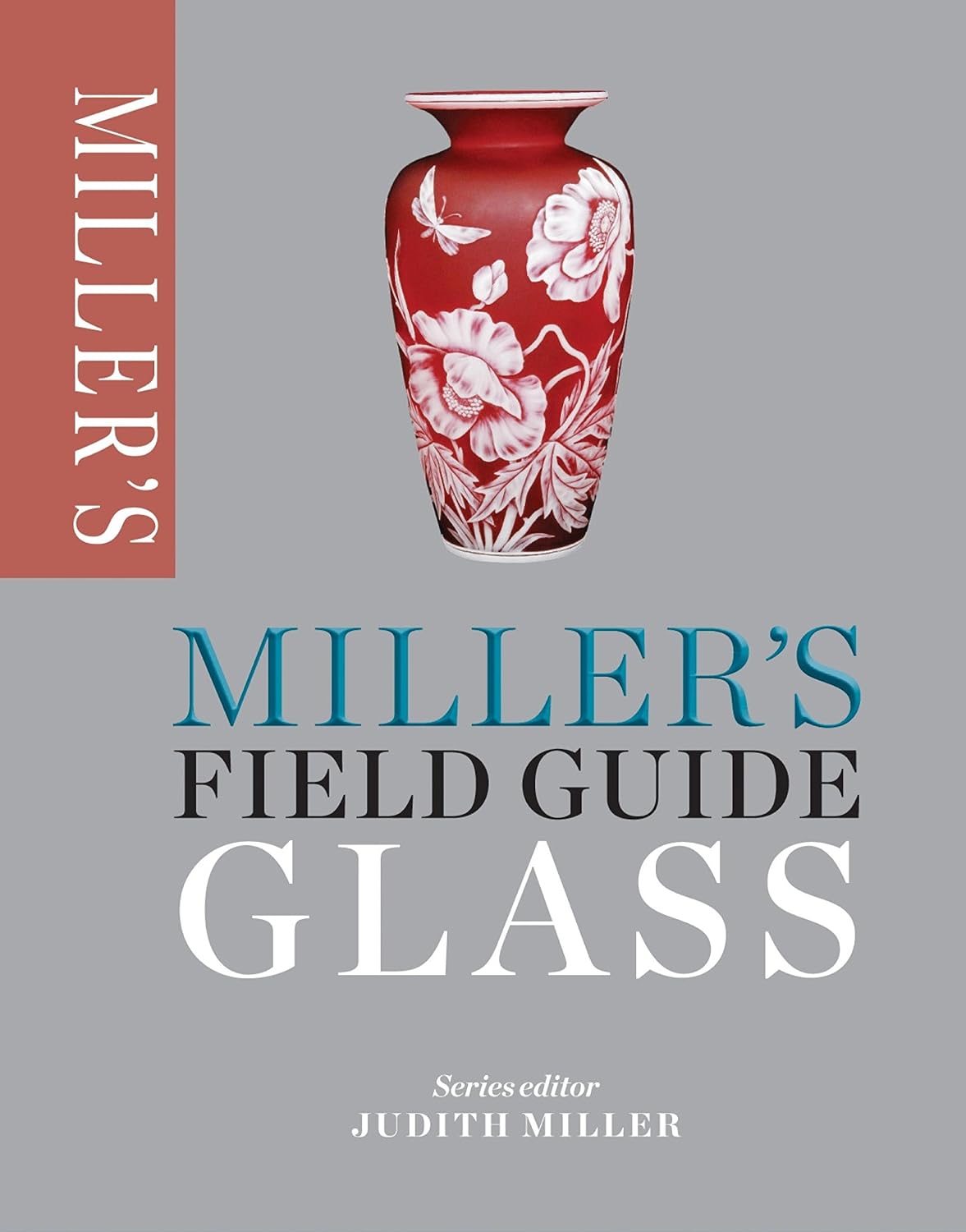 Miller's Field Guide: Glass (Miller's Field Guides) (English Edition)