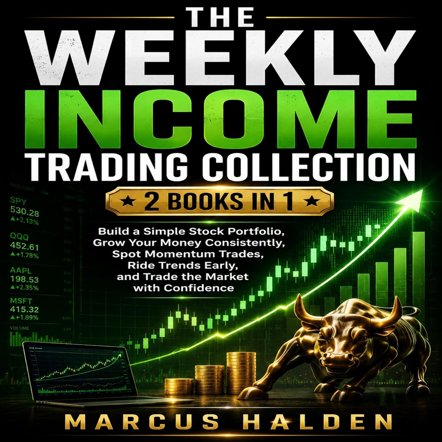 The Weekly Income Trading Collection: 2 Books in 1, Build a Simple Stock Portfolio, Grow Your Money Consistently, Spot Momentum Trades, Ride Trends Early, and Trade the Market with Confidence baixar livro de graça