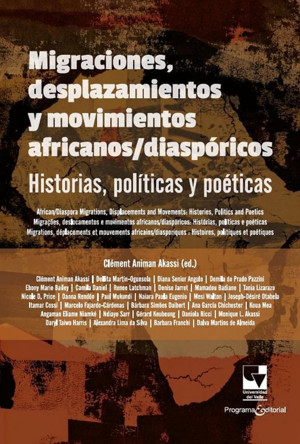 Migraciones, desplazamientos y movimientos africanos/diaspóricos: Historias, políticas y poéticas (Spanish Edition) baixar livro de graça
