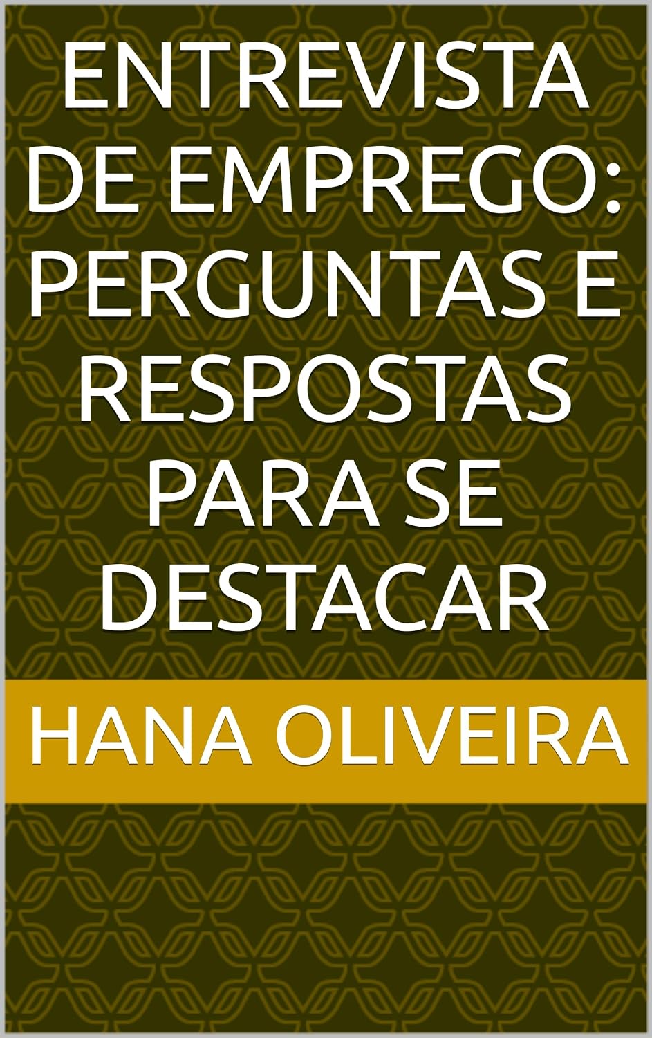 Entrevista de Emprego: Perguntas e Respostas para se Destacar baixar livro de graça