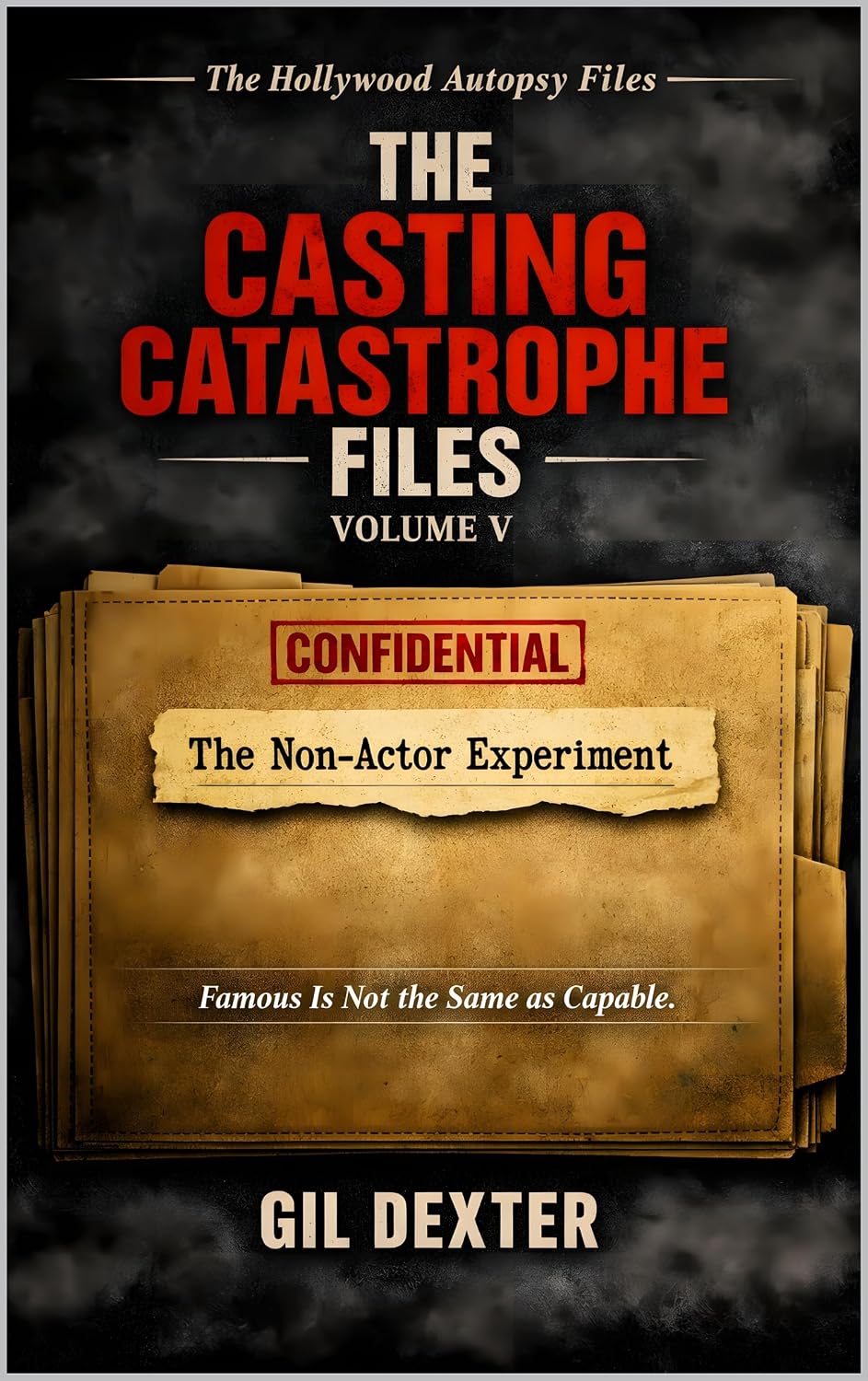 capítulo por capítulo baixar The Non-Actor Experiment: Famous Is Not the Same as Capable (THE CASTING CATASTROPHE FILES Book 5) (English Edition)