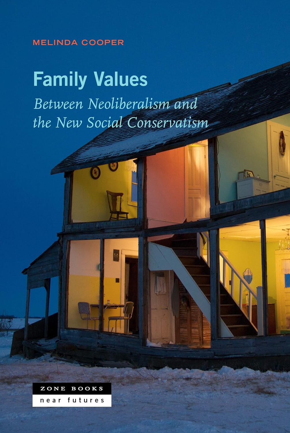 ler totalmente Family Values: Between Neoliberalism and the New Social Conservatism (Near Futures) (English Edition)
