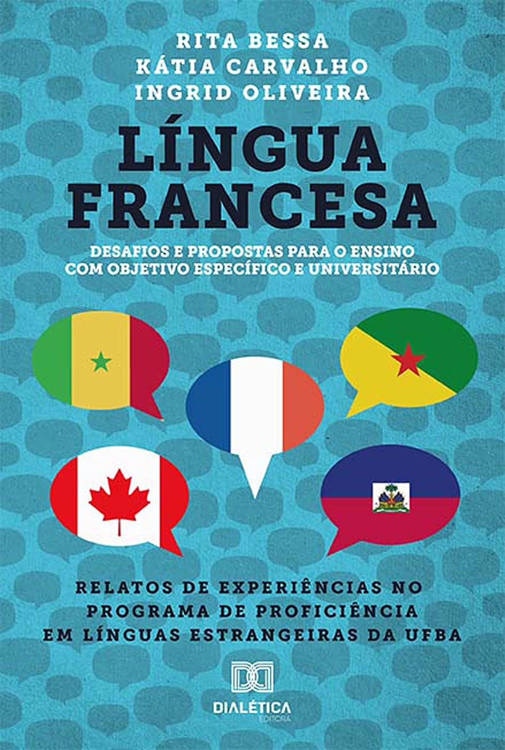 ler totalmente Língua Francesa: relatos de experiências no programa de proficiência em línguas estrangeiras da UFBA