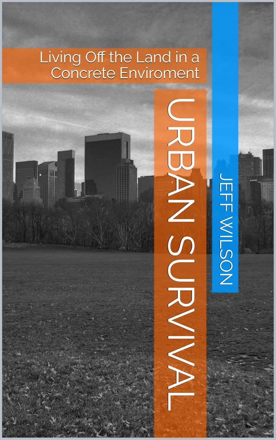 ler totalmente Urban Survival: Living Off the Land in a Concrete Enviroment (English Edition)