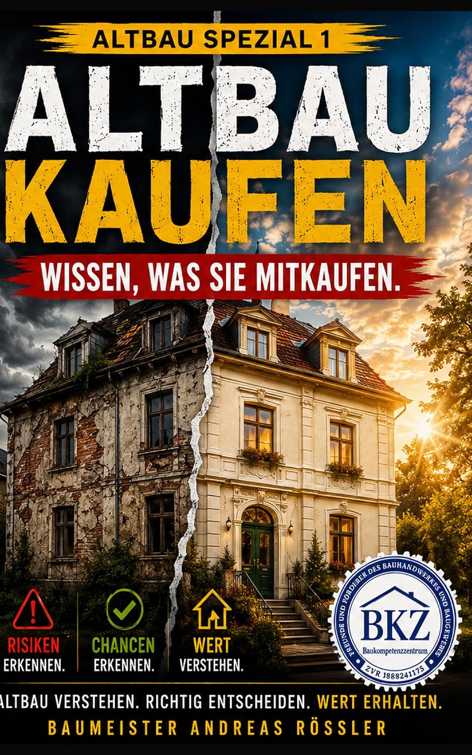 capítulo por capítulo baixar ALTBAU KAUFEN: Wissen, was Sie mitkaufen. Der baumeisterliche Blick auf Bausubstanz, Sanierung und zukünftige Investitionsfelder vor der Unterschrift. (Altbau neu verstehen 5) (German Edition)