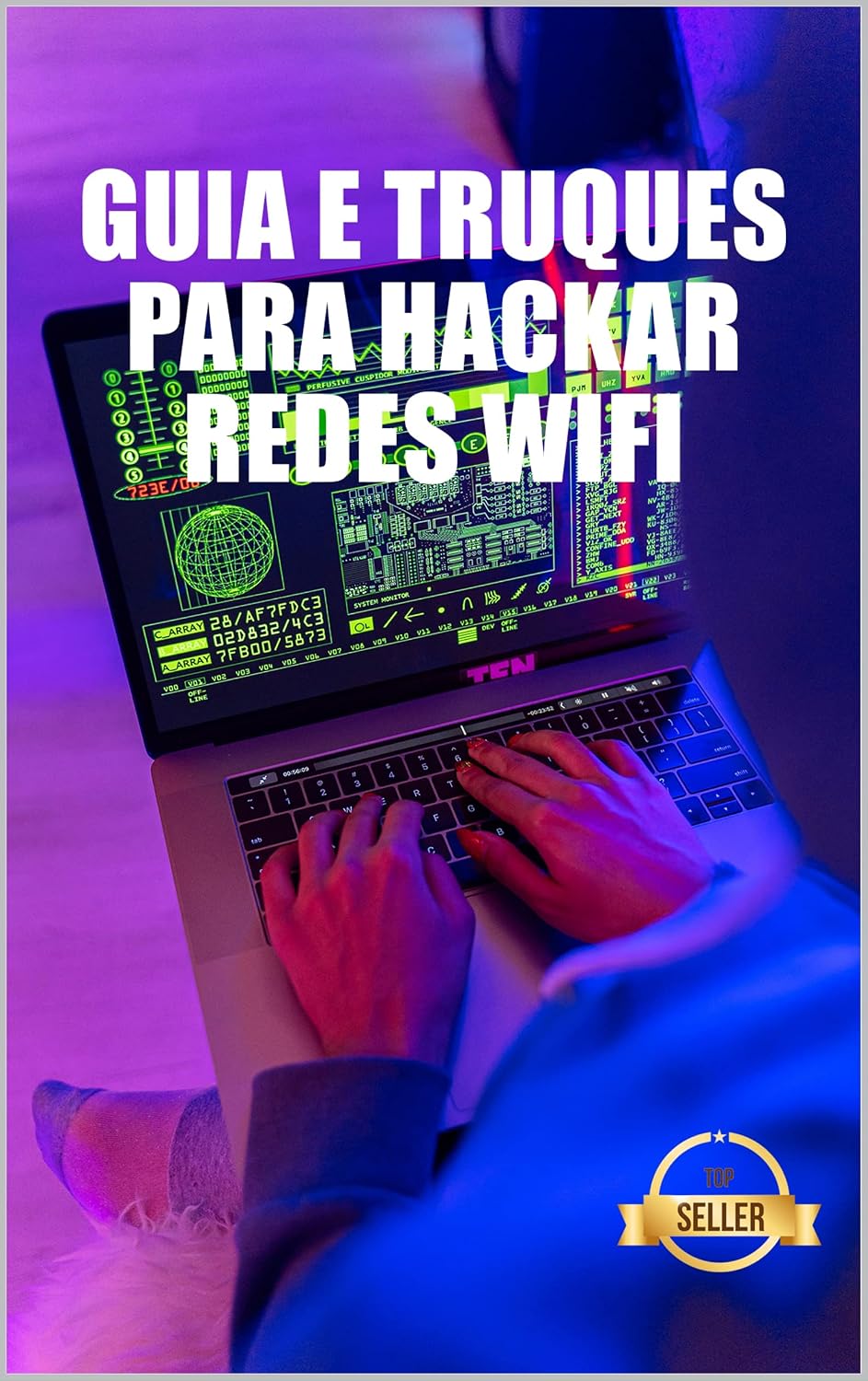ler totalmente Guia e Truques para Hackar Redes Wifi: WEP e rede WPA WiFi Hacking a partir de Windows, Mac e Android
